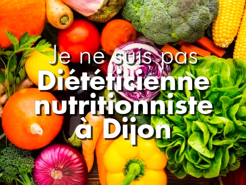 Diététicienne nutritionniste à Dijon et Beaune